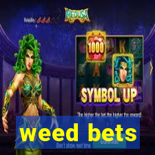 weed bets